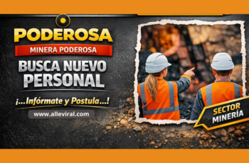 Oportunidades de Empleo en Minera Poderosa